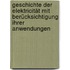 Geschichte Der Elektricität Mit Berücksichtigung Ihrer Anwendungen