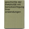 Geschichte Der Elektricität Mit Berücksichtigung Ihrer Anwendungen by Albrecht Gustav