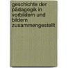 Geschichte Der Pädagogik in Vorbildern Und Bildern Zusammengestellt door August Schorn
