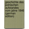 Geschichte Des Polnischen Aufstandes Vom Jahre 1846 (German Edition) door Sala Moritz