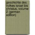 Geschichte Des Volkes Israel Bis Christus, Volume 2 (German Edition)