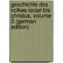 Geschichte Des Volkes Israel Bis Christus, Volume 3 (German Edition)