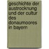 Geschichte der Austrocknung und der Cultur des Donaumoores in Bayern