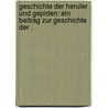 Geschichte der Heruler und Gepiden: Ein Beitrag zur Geschichte der . by Aschbach Joseph