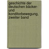 Geschichte der deutschen Bäcker- und Konditorbewegung, Zweiter Band by D. Ullmann