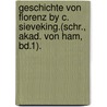 Geschichte von Florenz by C. Sieveking.(Schr., Akad. von Ham, Bd.1). door Sieveking Carl