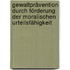 Gewaltprävention durch Förderung der moralischen Urteilsfähigkeit