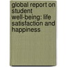 Global Report on Student Well-Being: Life Satisfaction and Happiness door Alex C. Michalos