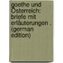 Goethe Und Österreich: Briefe Mit Erläuterungen . (German Edition)