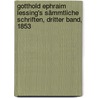 Gotthold Ephraim Lessing's Sämmtliche Schriften, Dritter Band, 1853 by Gotthold Ephraim Lessing