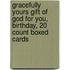Gracefully Yours Gift of God for You, Birthday, 20 Count Boxed Cards