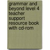 Grammar And Beyond Level 4 Teacher Support Resource Book With Cd-rom door Paul Carne