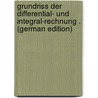 Grundriss Der Differential- Und Integral-Rechnung . (German Edition) door Kiepert Ludwig