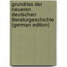 Grundriss der neueren deutschen Literaturgeschichte (German Edition) by Moritz Meyer Richard