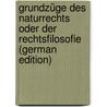 Grundzüge Des Naturrechts Oder Der Rechtsfilosofie (German Edition) door David August Röder Karl