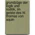 Grundzüge der Logik und Noëtik, im Geiste des hl. Thomas von Aquin