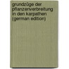 Grundzüge der Pflanzenverbreitung in den Karpathen (German Edition) by Pax Ferdinand