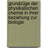 Grundzüge der physikalischen Chemie in ihrer Beziehung zur Biologie by Gustaf Hedin Sven