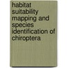 Habitat Suitability Mapping And Species Identification Of Chiroptera door Bishwa Kiran Giri