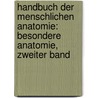 Handbuch Der Menschlichen Anatomie: Besondere Anatomie, Zweiter band by Johann F. Meckel