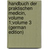 Handbuch Der Praktischen Medicin, Volume 1;volume 3 (German Edition) by Ebstein Wilhelm