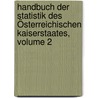 Handbuch Der Statistik Des Österreichischen Kaiserstaates, Volume 2 door Joseph Hain