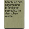 Handbuch des Allgemeinen öffentlichen Seerechts im Deutschen reiche door Perels Ferdinand