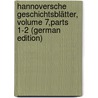 Hannoversche Geschichtsblätter, Volume 7,parts 1-2 (German Edition) door Verein FüR. Niedersachsen Historischer