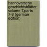 Hannoversche Geschichtsblätter, Volume 7,parts 7-8 (German Edition) door Verein FüR. Niedersachsen Historischer