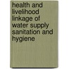 Health And Livelihood Linkage Of Water Supply Sanitation And Hygiene door Umar Qureshi