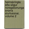 Heimskringla: Eða Sögur Noregskonunga Snorra Sturlusonar, Volume 2 door Sturluson Snorri Sturluson