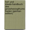 Hof- Und Staats-Handbuch Des Grossherzogthums Baden (German Edition) door Baden Baden
