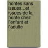 Hontes sans issues...et issues de la honte chez l'enfant et l'adulte by Delphine Scotto Di Vettimo