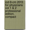 Icd-9-cm 2013 For Physicians Vol 1 & 2 Professional Edition, Compact by Carol J. Buck