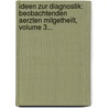Ideen Zur Diagnostik: Beobachtenden Aerzten Mitgetheilt, Volume 3... by Johann Ernst Wichmann