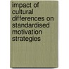 Impact of Cultural Differences on Standardised Motivation Strategies door Mark Onakinor