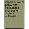 Impact of Water Policy and Institutional Changes on Cholera Outbreak door Anthony Benedictor Burambo
