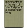 Implementation of the Right of Disabled People to Independent Living by Great Britain: Parliament: Joint Committee on Human Rights