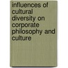 Influences of Cultural Diversity on Corporate Philosophy and Culture door Yvonne Harms