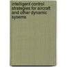 Intelligent Control Strategies for Aircraft and Other Dynamic Sysems door Dr. Partha Sarathi Khuntia