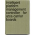 Intelligent Platform Management Controller   For Atca Carrier Boards