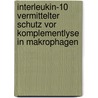 Interleukin-10 vermittelter Schutz vor Komplementlyse in Makrophagen door Nadine Koch