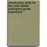 Introductory Skills for the Crew Leader Participant Guide, Paperback door National Center for Construction Educati
