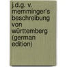 J.D.G. V. Memminger's Beschreibung Von Württemberg (German Edition) door Memminger