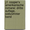 J.F. Cooper's Amerikanische Romane: dritte Auflage, siebzehnter Band door James Fennimore Cooper