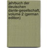 Jahrbuch Der Deutschen Dante-Gesellschaft, Volume 2 (German Edition) door Dante-Gesellschaft Deutsche
