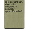 Jo-Jo Sprachbuch. Allgemeine Ausgabe. 4. Schuljahr Sprachförderheft door Monika Budke