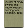 Journal of Biddy Owens, the Negro Leagues, Birmingham, Alabama, 1948 door Walter Dean Myers