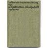 Kef Bei Der Implementierung Von Projektportfolio-management Systemen door Robert Toth