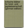 Kritische Blätter für Forst- und Jagdwissenschaft (German Edition) door Pfeil Wilhelm
